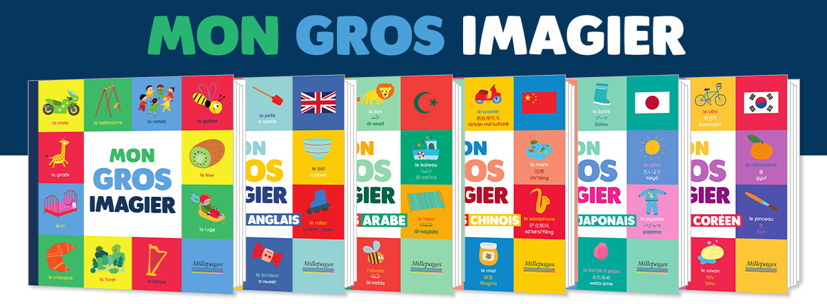 Collection « Mon gros imagier » : Français, Anglais, Arabe, Chinois, Japonais et Coréen