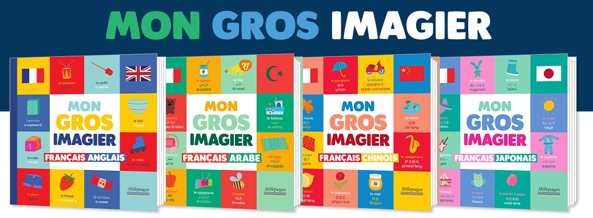 Collection « Mon gros imagier » :  Anglais, Arabe, Chinois et Japonais